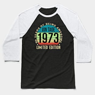 Vintage 1973 Limited Edition 50 Years Of Being Awesome Baseball T-Shirt